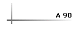 A 90